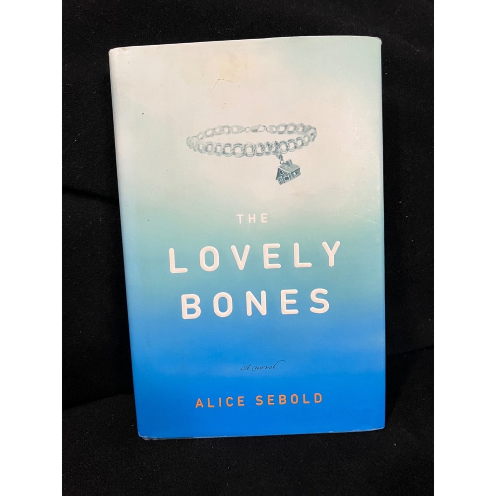 The Lovely Bones Alice Sebold‎ Hardcover Novel ISBN 0316666343 Book of the Month